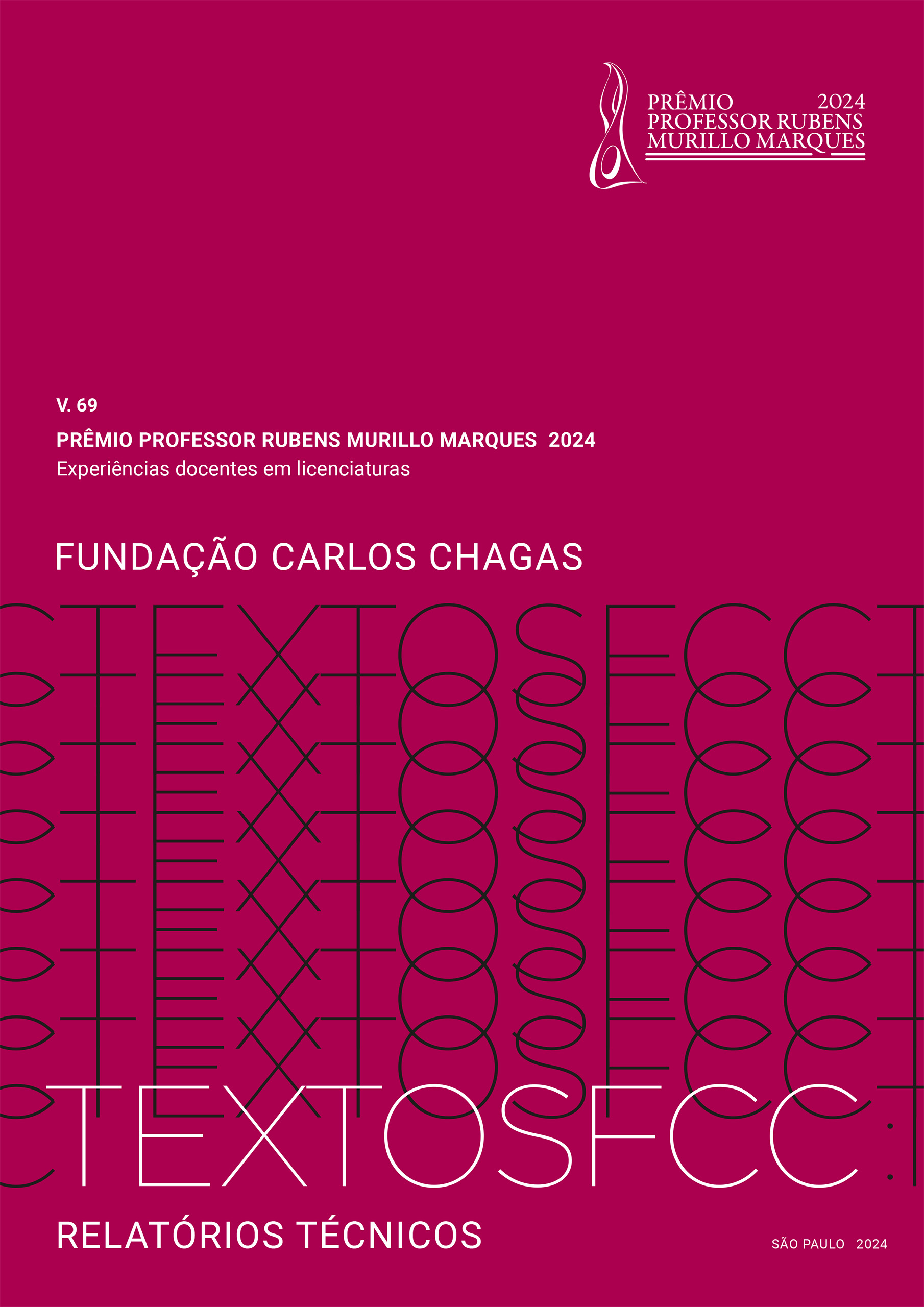                     Visualizar v. 69 (2024): Prêmio Professor Rubens Murillo Marques 2024: Experiências docentes em licenciaturas
                