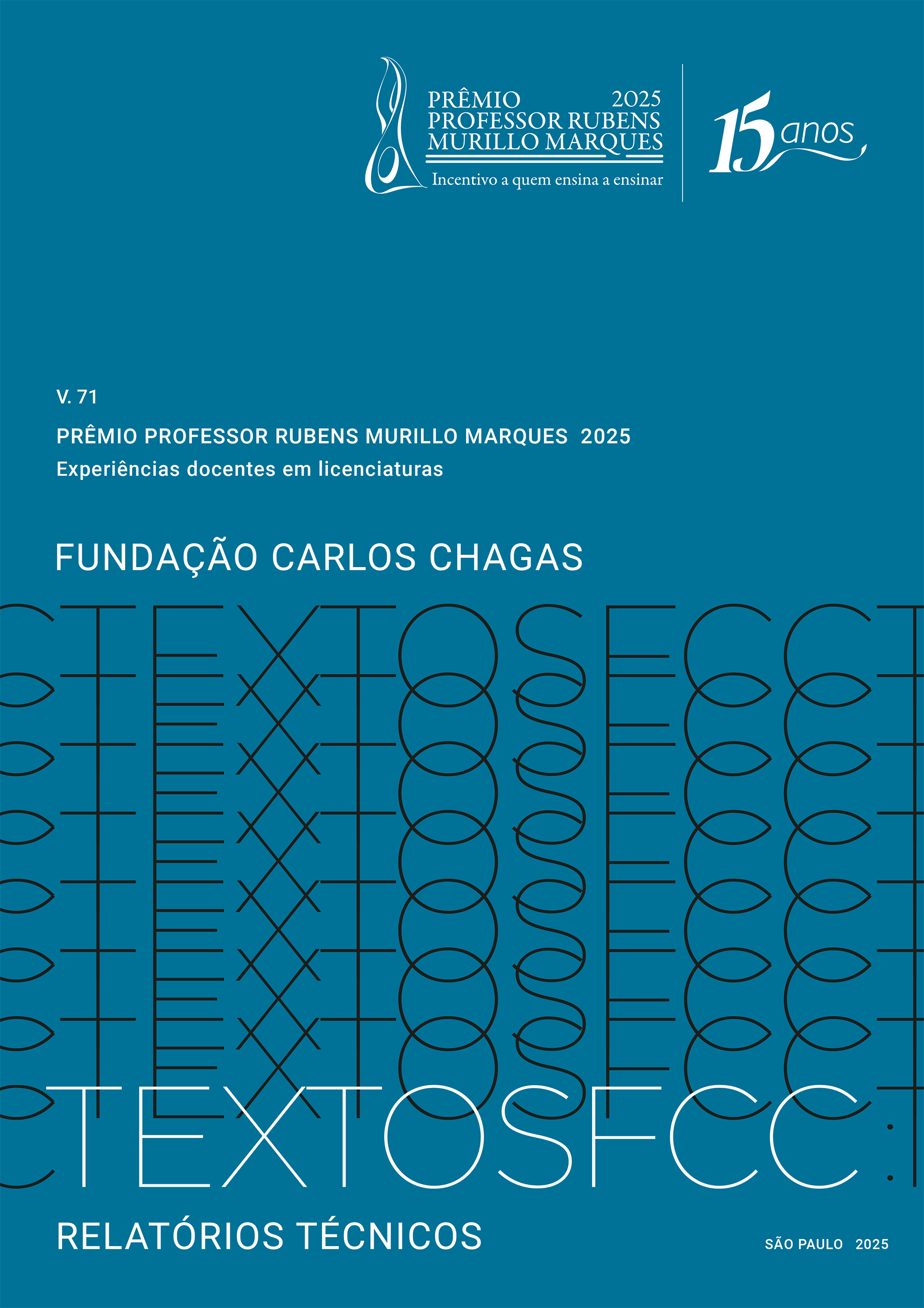                     Visualizar v. 71 (2025): Prêmio Professor Rubens Murillo Marques 2025: Experiências docentes em licenciaturas
                